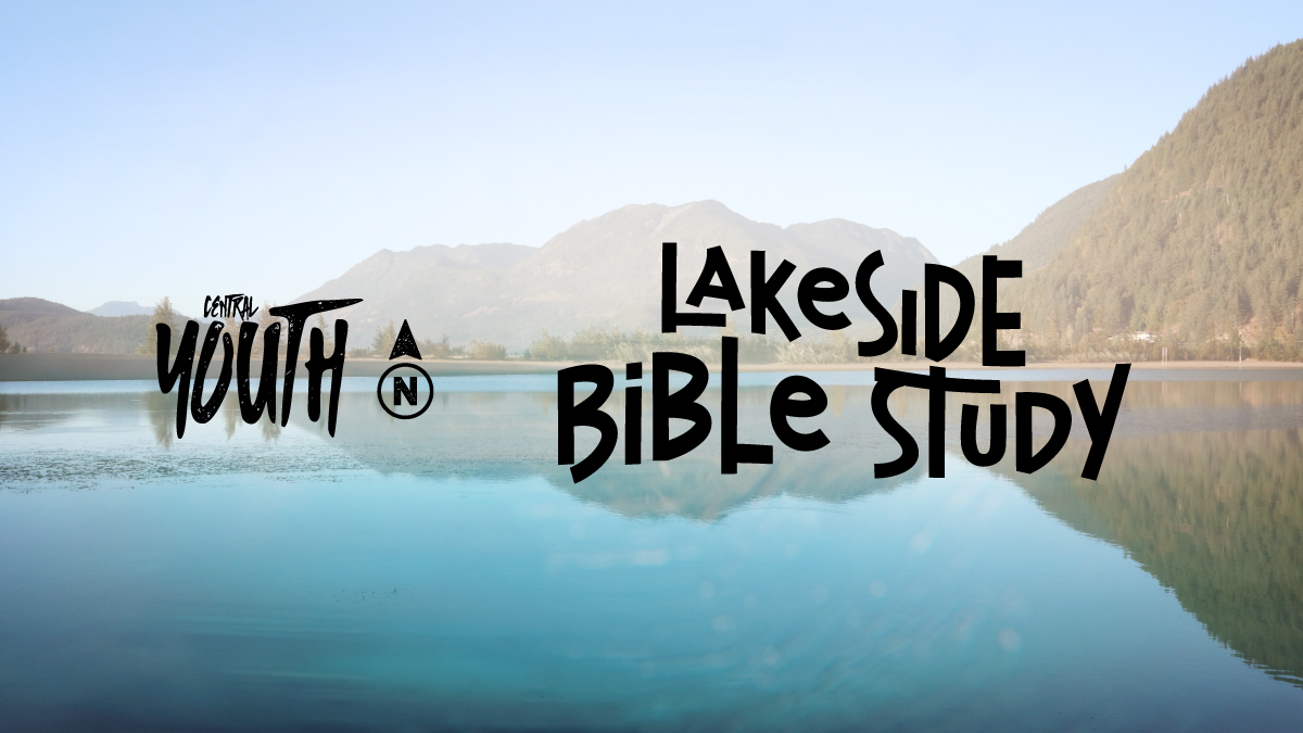 Central Youth Lakeside Bible Study