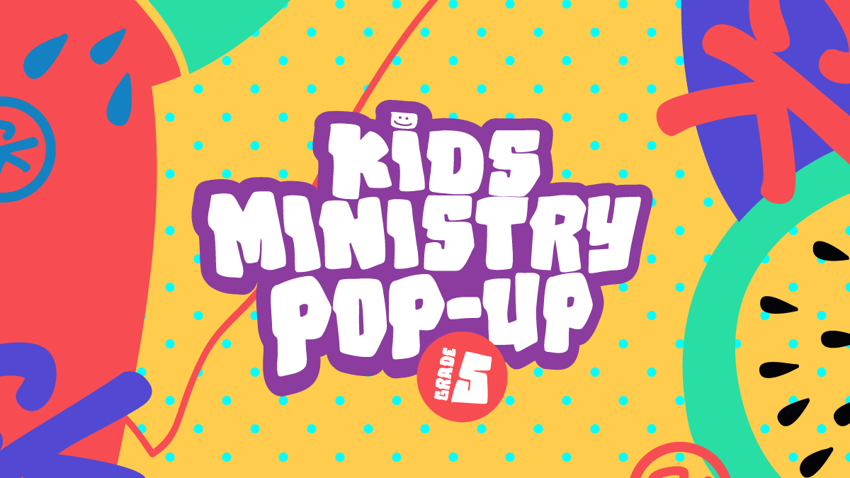 Grade 5 Kids Ministry Pop-Up