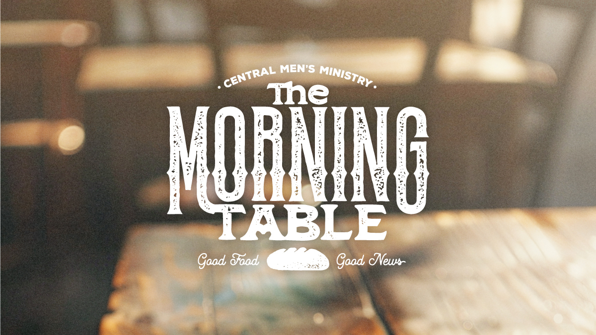 Men's Ministry  The Morning Table