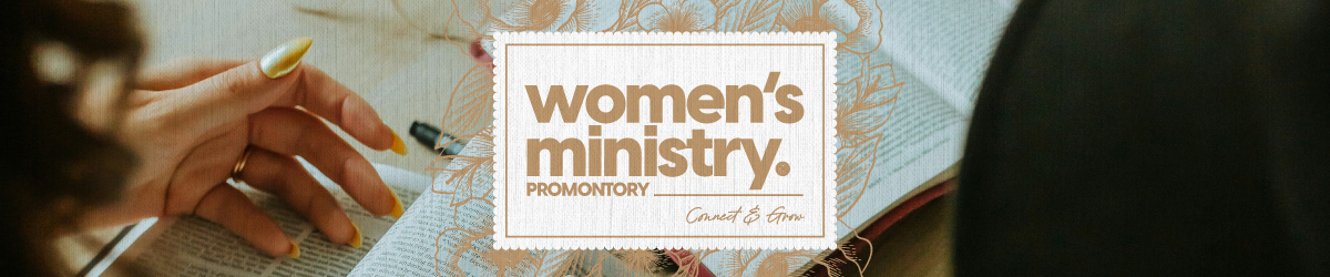 Women's Minsitry Promontory